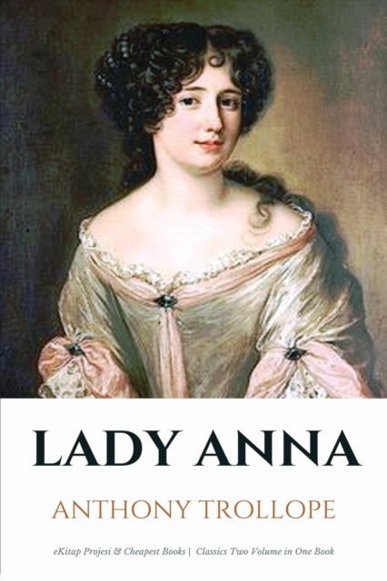 Lady Anna : [In Two Volumes], Paperback / softback Book