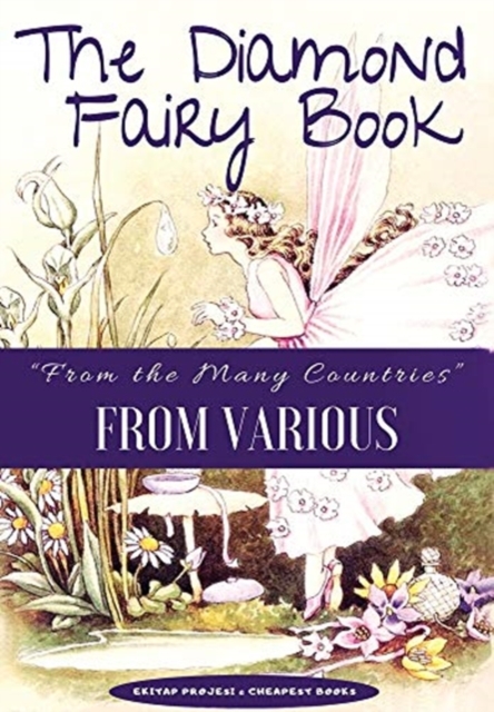 The Diamond Fairy Book : From the Many Countries, Hardback Book