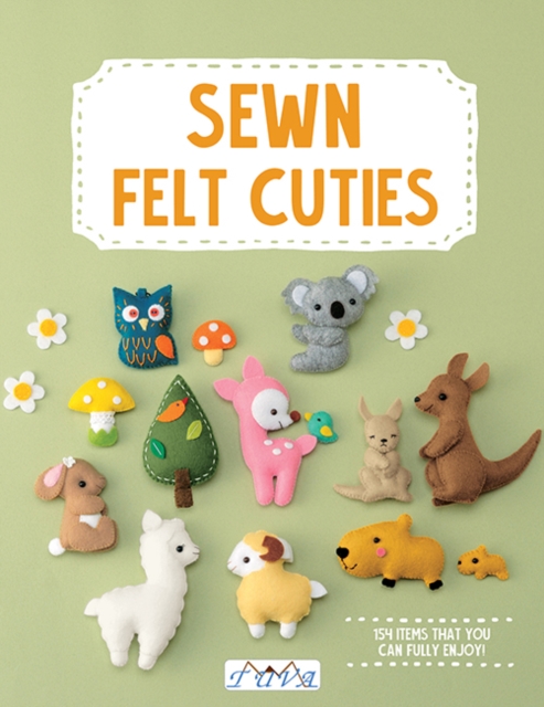 Sew Felt Cuties : Including Step-by-Step Instructions with Detailed Diagrams, Paperback / softback Book