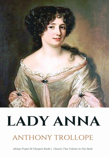 Lady Anna : [In Two Volumes], Hardback Book