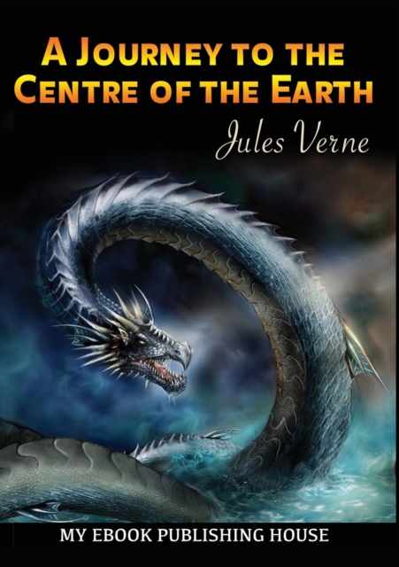 A Journey to the Centre of the Earth, Paperback / softback Book