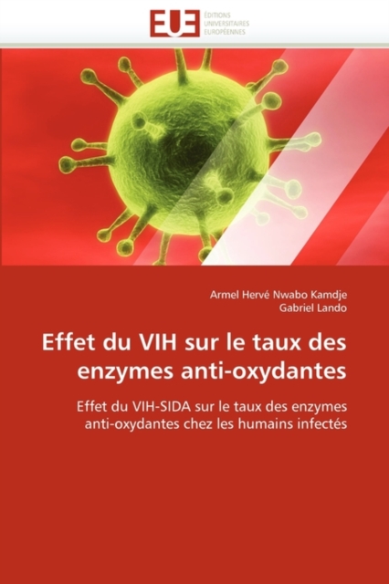 Effet Du Vih Sur Le Taux Des Enzymes Anti-Oxydantes, Paperback / softback Book