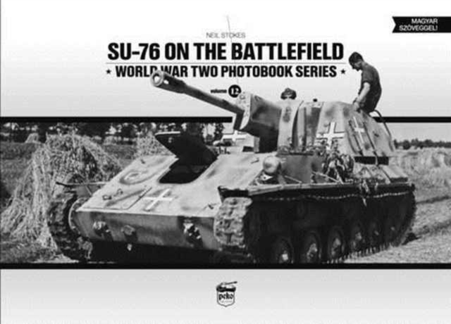 SU-76 on the Battlefield, Hardback Book