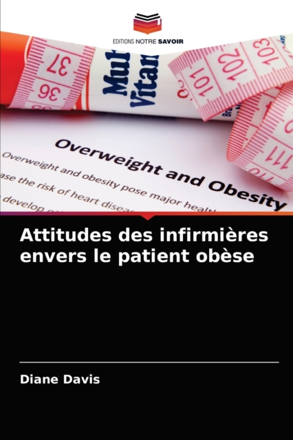 Attitudes des infirmieres envers le patient obese, Paperback / softback Book