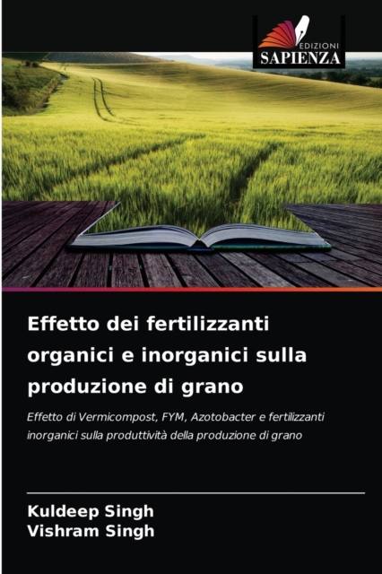 Effetto dei fertilizzanti organici e inorganici sulla produzione di grano, Paperback / softback Book