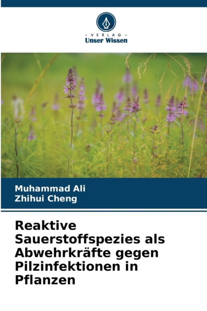 Reaktive Sauerstoffspezies als Abwehrkrafte gegen Pilzinfektionen in Pflanzen, Paperback / softback Book