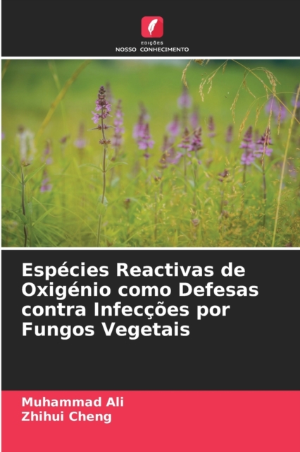 Especies Reactivas de Oxigenio como Defesas contra Infeccoes por Fungos Vegetais, Paperback / softback Book