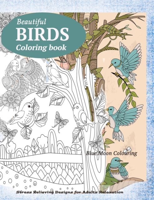BIRDS Coloring Book : Butterflies, Birds, and Flowers Adult Coloring Book, Paperback / softback Book