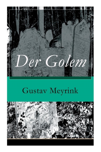 Der Golem : Ein Metaphysischer Roman, Paperback / softback Book