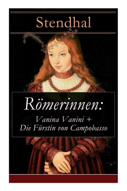 R merinnen : Vanina Vanini + Die F rstin Von Campobasso: Die R mische Prinzessin Und Ihre Sehnsucht Nach Liebe, Paperback / softback Book