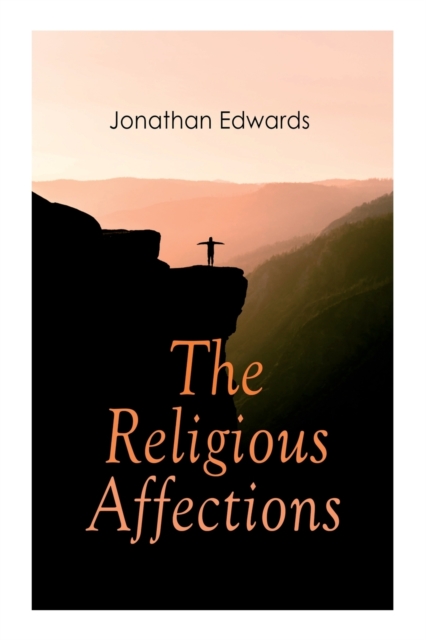 The Religious Affections, Paperback / softback Book