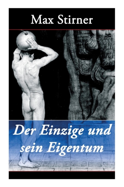Der Einzige Und Sein Eigentum : Eine Kritik Der Junghegelianer, Paperback / softback Book
