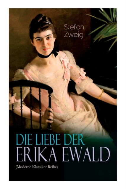 Die Liebe Der Erika Ewald (Moderne Klassiker Reihe), Paperback / softback Book