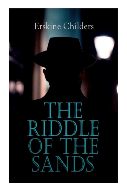 The Riddle of the Sands : Spy Thriller, Paperback / softback Book