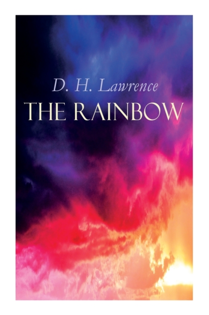 The Rainbow : The Brangwen Family Saga, Paperback / softback Book