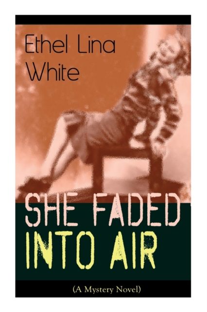 She Faded Into Air (A Mystery Novel) : Thriller Classic, Paperback / softback Book