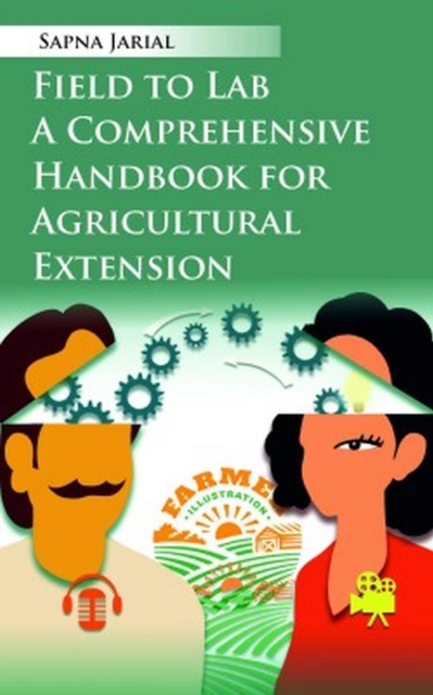 Field To Lab: A Comprehensive Handbook For Agricultural Extension, Hardback Book