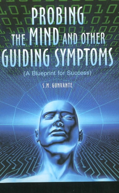 Probing the Mind & Other Guiding Symptoms : A Blueprint for Success, Paperback / softback Book