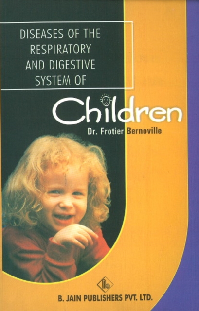 Diseases of the Respiratory & Digestive System of Children, Paperback / softback Book