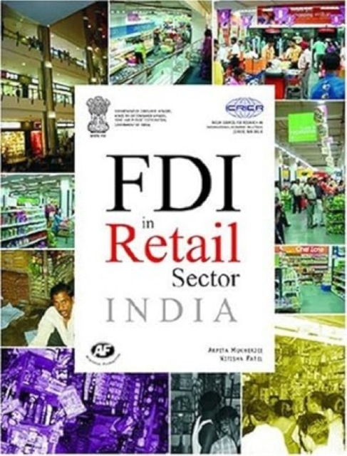 FDI in Retail Sector India : Report by ICRIER and Ministry of Consumer Affairs, Food and Public Distribution, Govt. of India, Paperback / softback Book