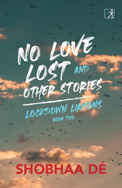 Lockdown Liaisons: Book 2 : No Love Lost and Other Stories, EPUB eBook