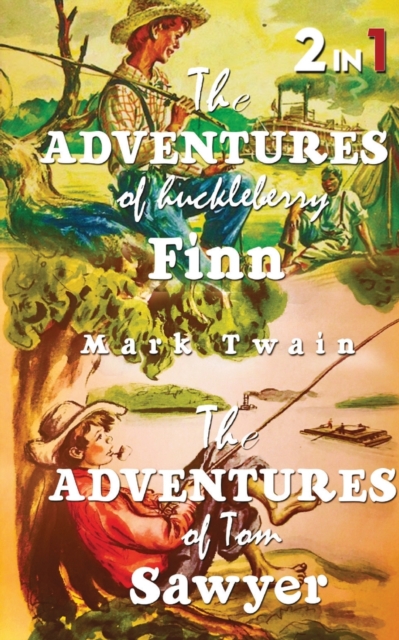 The Adventures of Tom Sawyer & the Adventures of Huckleberry Finn, Paperback / softback Book
