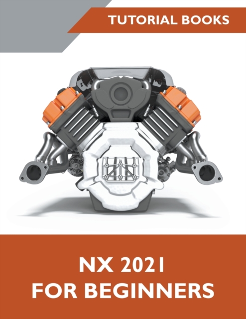 NX 2021 For Beginners, Paperback / softback Book