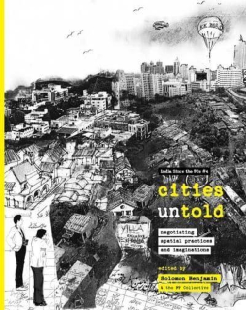 Cities Untold – Negotiating Spatial Practices and Imaginations, Hardback Book