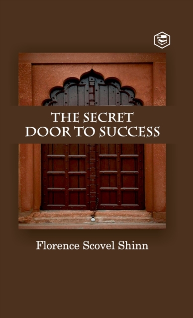 The Secret Door To Success, Hardback Book