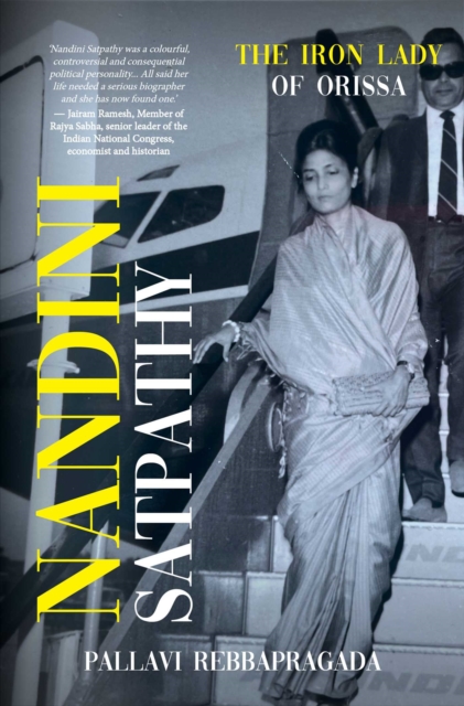 Nandini Satpathy : The Iron Lady of Orissa, EPUB eBook