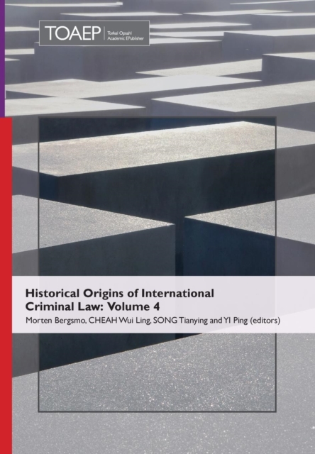 Historical Origins of International Criminal Law : Volume 4, Hardback Book