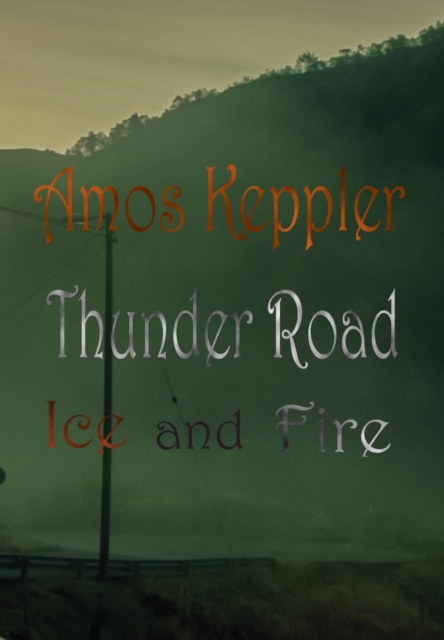 Thunder Road - Ice and Fire, Hardback Book