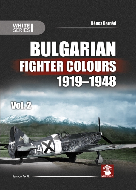 Bulgarian Fighter Colours 1919-1948 Vol. 2, Hardback Book
