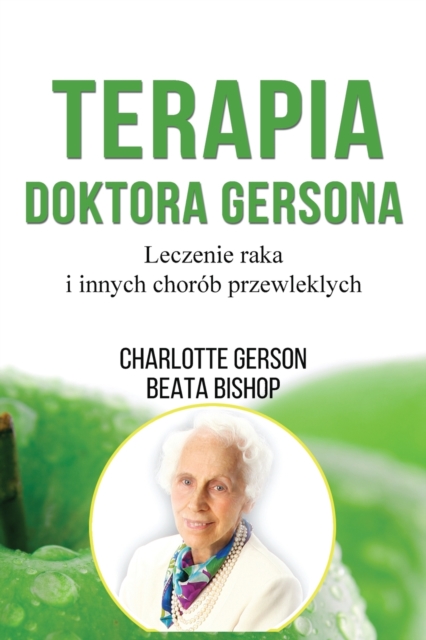 Terapia Doktora Gersona - Healing The Gerson Way - Polish Edition, Paperback / softback Book
