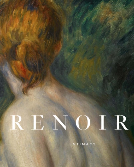 Renoir: Intimacy, Hardback Book