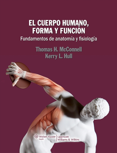 El cuerpo humano, forma y funcion : Fundamentos de anatomia y fisiologia, Hardback Book