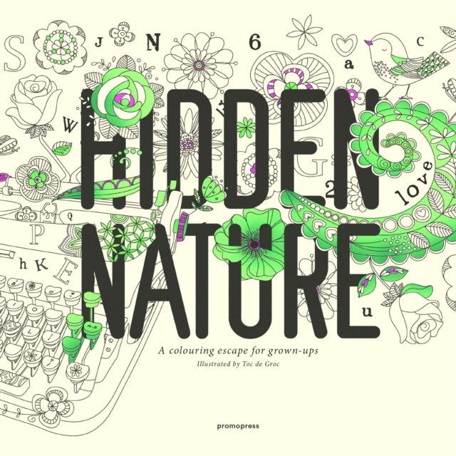 Hidden Nature: A Coloring Book for Grown-Ups, Paperback / softback Book