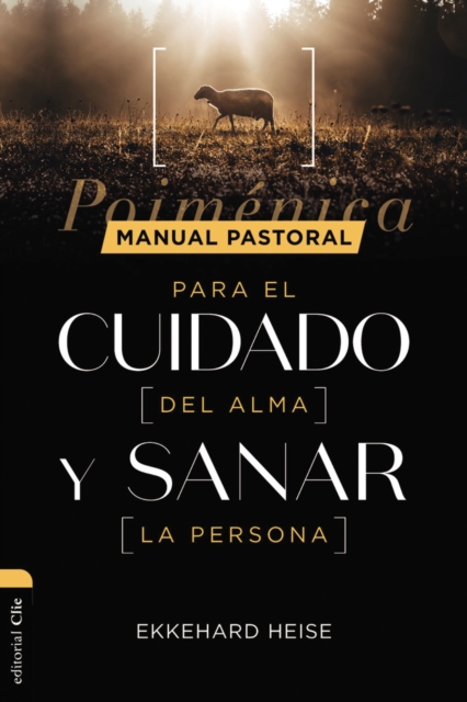 Manual pastoral para cuidar el alma y sanar la persona : Poimenica, Paperback Book