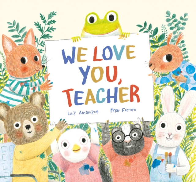 We Love You, Teacher, Hardback Book