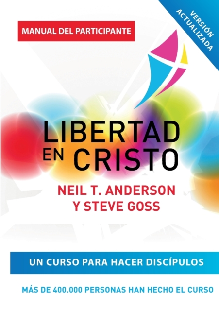 Libertad En Cristo : Curso Para Hacer Discipulos - Guia del Participante, Paperback / softback Book