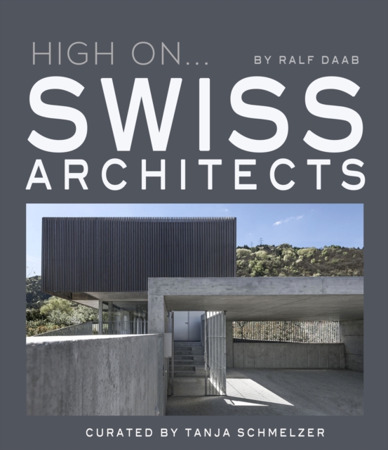 High On... Swiss Architects, Hardback Book