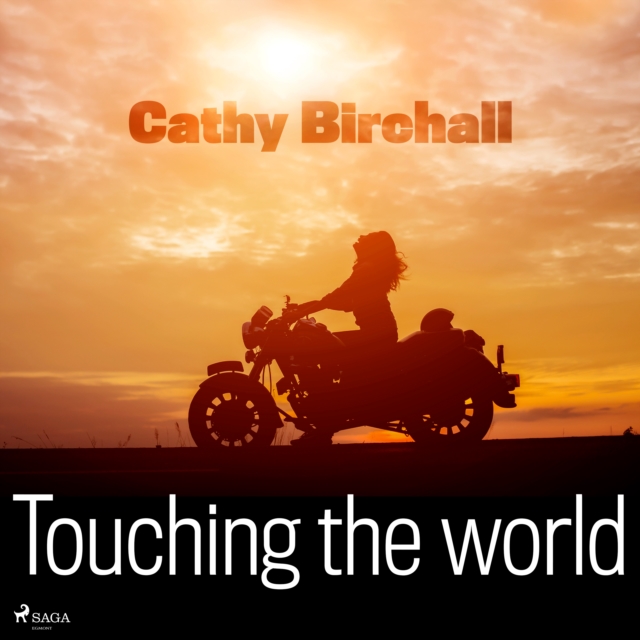 Touching the World : A Blind Woman, Two Wheels, 25000 Miles, eAudiobook MP3 eaudioBook
