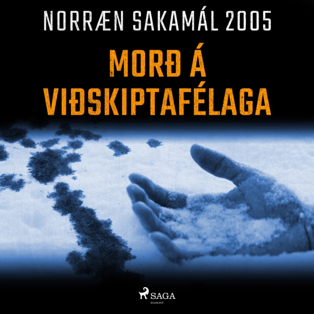 Morð a viðskiptafelaga : Norraen Sakamal 2005, eAudiobook MP3 eaudioBook
