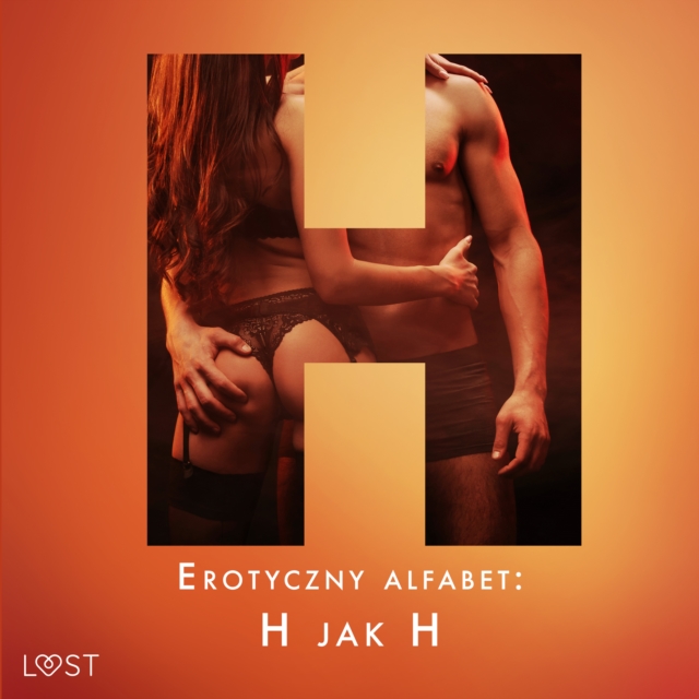 Erotyczny alfabet: H jak Hardcore - zbior opowiadan, eAudiobook MP3 eaudioBook