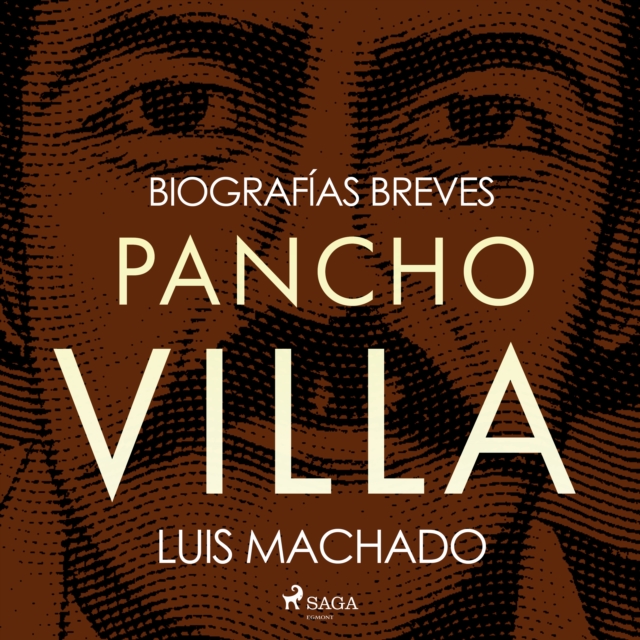 Biografias breves - Pancho Villa, eAudiobook MP3 eaudioBook