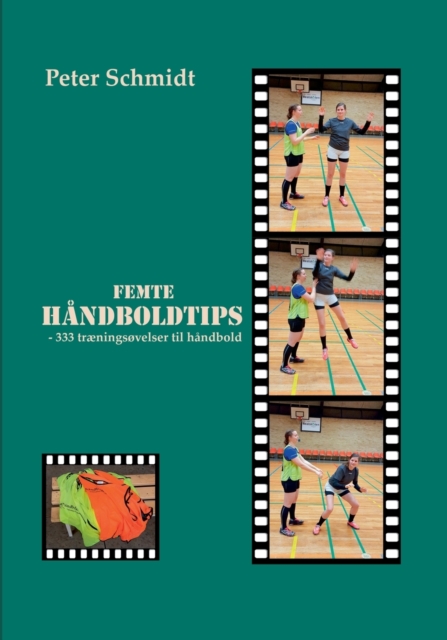 Femte handboldtips : - 333 traeningsovelser til handbold, Paperback / softback Book