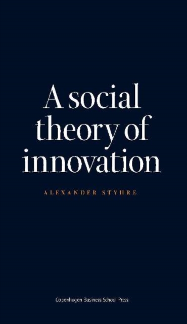 Social Theory of Innovation, Paperback / softback Book