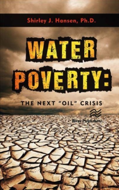 Water Poverty : The Next “Oil” Crisis, Paperback / softback Book