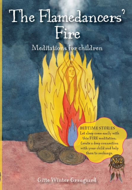The Flamedancers' Fire : A fire meditation for children from The Valley of Hearts, Paperback / softback Book
