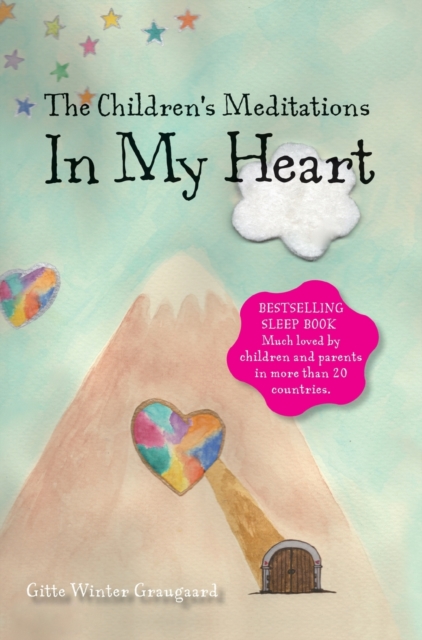 The Children's Meditations In my Heart : A book in the series The Valley of Hearts, Hardback Book